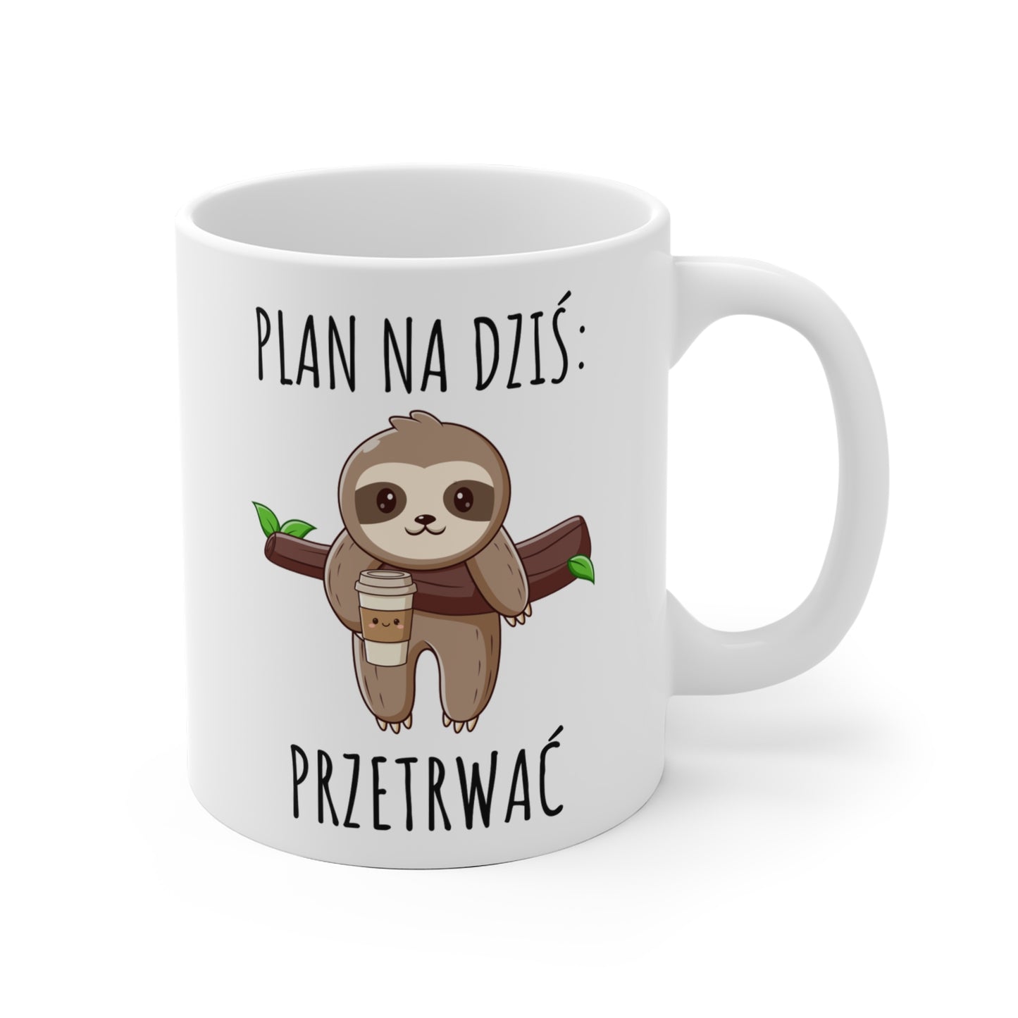 Plan na Dziś: Przetrwać – Śmieszny Kubek z Leniwcem i Kawą